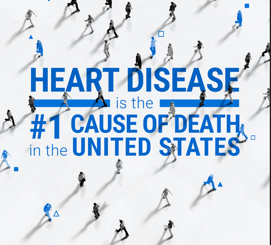 Heart disease is a silent killer. It is the #1 cause of death in the united states