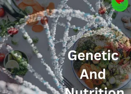 genetic and nutrition